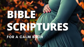 Bible Scriptures For A Calm Birth Christian Birth Affirmations for a Calm Pregnancy and Delivery [upl. by Alleram]