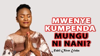 MWENYE KUMPENDA MUNGU NI NANI NABII OLIVIER ERISHA [upl. by Andrei217]