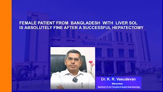 Female patient from Bangladesh with liver SOL had smooth recovery after surgery [upl. by Anyrak990]