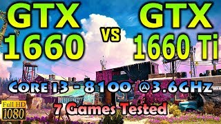 GTX 1660 vs GTX 1660 Ti  Tested in 7 PC Games in 1080p  Intel Core i3 8100 36GHz [upl. by Solana]