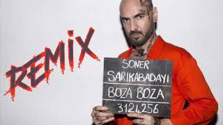 Soner Sarıkabadayı  Boza Boza  DJ MHTTN Remix [upl. by Arnaldo727]