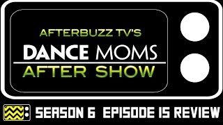 Dance Moms Season 6 Episode 15 Review amp AfterShow  AfterBuzz TV [upl. by Nofpets]