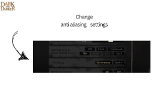 How to change anti aliasing settings in the Dark and Darker [upl. by Gery]