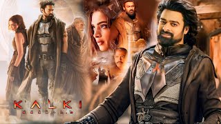 Kalki 2898 AD Full Movie  Prabhas  Amitabh Bachchan  Deepika Padukone  HD 1080p Facts amp Details [upl. by Eibrik422]