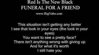 Red Is The New Black Lyric Funeral For a Friend [upl. by Ytak]