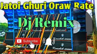 Jatoi Ghuri Oraw Rate Dj Remix RDASBABU [upl. by Emeric]