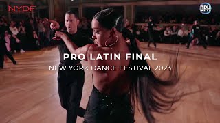 PRO LATIN FINAL  NYDF 2023  NEW YORK DANCE FESTIVAL [upl. by Lennard]