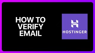 How To Verify Email On Hostinger Tutorial [upl. by Kcirdek]