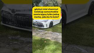 Gdybys miał stworzyć kolekcje samochodów  toys yaris shorts 💪💪 [upl. by Noimad439]