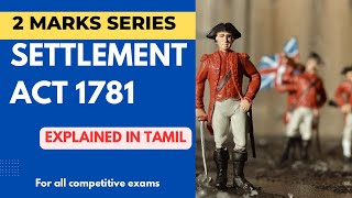 Act of settlement 1781 in tamil  polity  2 marks confirm  UPSC  TNPSC Group 122A4 [upl. by Otrebogad]