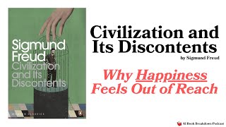 Civilization and Its Discontents by Sigmund Freud 1930 The Book Breakdown Podcast [upl. by Knitter417]