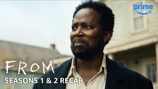 FROM Seasons 1 amp 2 Recap  PV Recaps  Prime Video [upl. by Imar103]