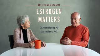 Estrogen Matters Revised and Updated by Dr Avrum Bluming and Dr Carol Tavris [upl. by Adamina]