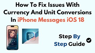 How To Fix Issues With Currency And Unit Conversions In iPhone Messages iOS 18 [upl. by Marie-Ann]