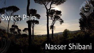 Nasser Shibani  Sweet Pain [upl. by Kimmy]