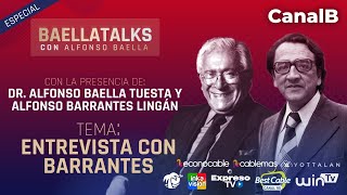 BaellaTalks con Dr Alfonso Baella Tuesta y Alfonso Barrantes Lingán [upl. by Bledsoe]