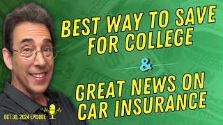 Full Show Best Way To Save for College and Great News on Car Insurance [upl. by Eeb]