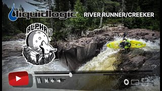 Liquidlogic Kayaks Alpha  Confidence Inspiring River Runner  Creeker [upl. by Ennayrb]