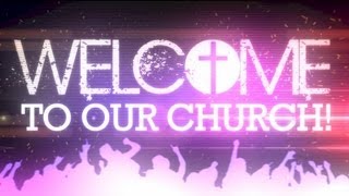 Welcome to Our Church 3 [upl. by Culbertson]