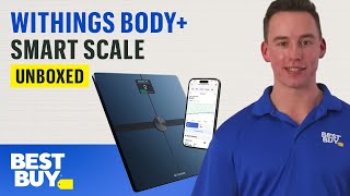 Withings Body Smart Scale  Unboxed from Best Buy [upl. by Cyprian]