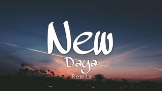 New  Daya Lyrics remixedited [upl. by Ola539]