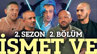 İsmet Ve – Spor Ve Olimpiyat Ve Jiu Jitsu ve Kötek 2Sezon 2Bölüm [upl. by Saihttam893]