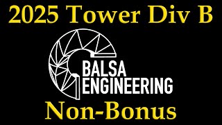 2025 Science Olympiad Tower Div B NonBonus [upl. by Adnarym]