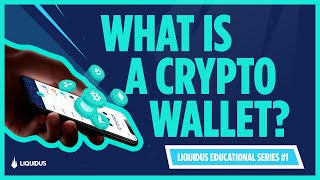 What is a crypto wallet  Liquidus Educational Series 1 [upl. by Aetnahc]