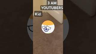 3Am YouTubers kids [upl. by Tootsie]