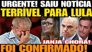 Urgente Saiu Notícia TERRÍVEL PARA LULA DA SILVA FOI CONFIRMADO Janja CHORA DESESPERADA C CHACOT [upl. by Sontag]