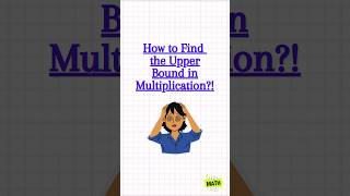 Upper Bound in Multiplication shorts maths shortvideo igcse gcsemaths revision mathshorts [upl. by Kabab]