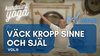 Vol11 Kundaliniyoga Väck Kropp Sinne och Själ [upl. by Enomsed495]