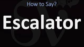 How to Pronounce Escalator CORRECTLY [upl. by Geoff]