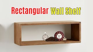 Wall Mount Rectangular Shelf  Wall Hanging Shelve Designs  Floating Shelf ideas [upl. by Eckhardt]