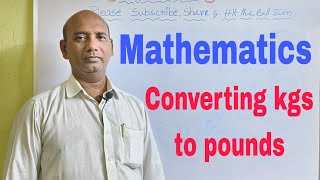 mathematics  Easy method of Converting kgs into pounds [upl. by Eiramaliehs]