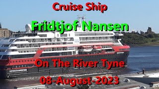 Fridtjof Nansen  Cruise Ship  River Tyne  08 August 2023 [upl. by Ait]