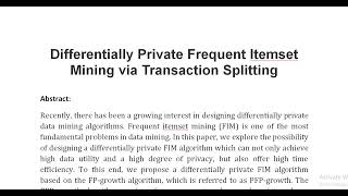 Differentially Private Frequent Itemset Mining via Transaction Splitting [upl. by Hedvige]