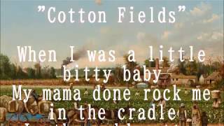 Cotton Fields The Beach Boys  lyrics theres just no place like home [upl. by Casey]