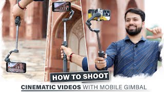 How to Shoot Cinematic Videos With Smartphone Gimbal Feat Dji Osmo Mobile 6 [upl. by Fayth]