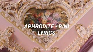 Rini  Aphrodite Lyrics [upl. by Rexer951]