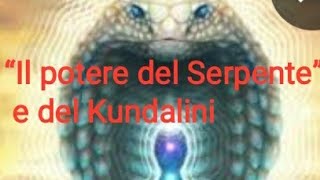 “Il potere del Serpente” e del Kundalini [upl. by Ynohtnanhoj]