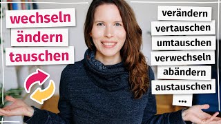 ändern wechseln tauschen Kennst du die Unterschiede Deutsch für Fortgeschrittene B2 C1 [upl. by Selinda]