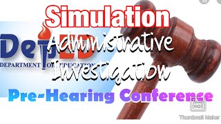 Simulation of PreHearing Conference DepEd Administrative Investigation [upl. by Oah]