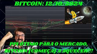 O Rapaz do Bitcoin PPI ótimo para o mercado Bitcoin começa a aquecer 12102024BItcoin Trade [upl. by Yelreveb]