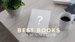 Top 5 Books That Inspired My Minimalist Journey [upl. by Dlonyar968]