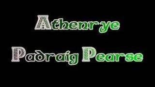 Athenrye  Padraig Pearse [upl. by Gallager]