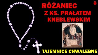 Różaniec z ks Kneblewskim Tajemnice chwalebne Tuba Cordis [upl. by Cirenoj]