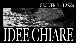 Geolier  IDEE CHIARE feat Lazza Visual Video [upl. by Fessuoy894]