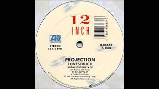 Projection  Lovestruck 12 Club Mix 1987 [upl. by Yrffej923]