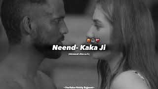 Neend  Song PerfectlySlowedReverb  Kaka Ji New Song  New Punjabi Slowed And Reverb Songs [upl. by Akceber612]